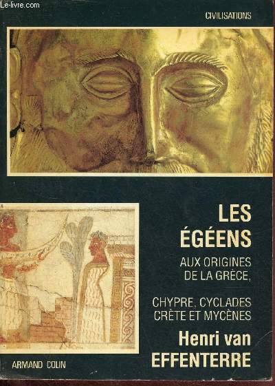 Les gens aux origines de la Grce, Chypre, Cyclades, Cret et Mycnes - Collection civilisations.