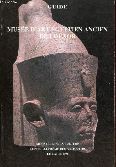 Guide Muse d'art gyptien ancien de Louxor.