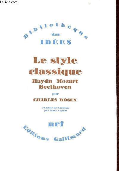 Le style classique Haydn Mozart Beethoven - Collection bibliothque des ides.