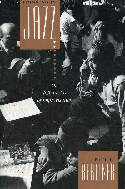 Thinking in jazz - The Infinite Art of Improvisation.