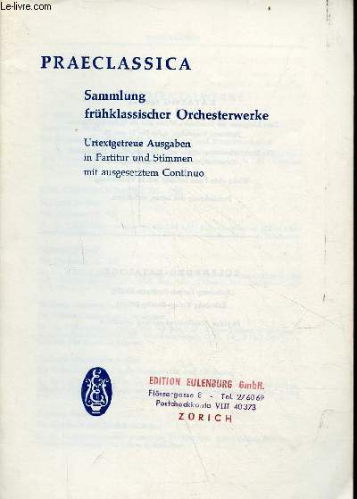 Praeclassica sammlung frhklassischer orchesterwerke - Urtextgetreue ausgaben in partitur und stimmen mit ausgesetztem continuo
