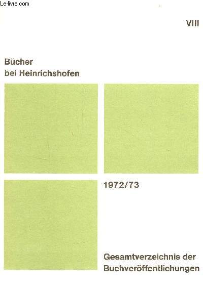 Bcher bei heinrichshofen VIII 1972/1973 - Gesamtverzeichnis der buchverffentlichungen.