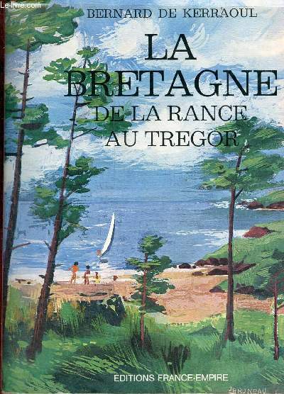 La Bretagne de la rance au tregor - Collection histoire et terroirs.