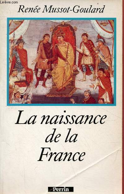 La naissance de la France.