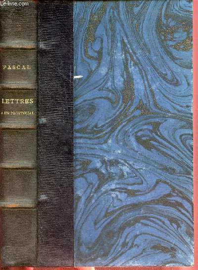 Lettres crites a un provincial prcdes d'une notice sur Pascal considr comme crivain et comme moraliste par M.Villemain - Nouvelle dition.