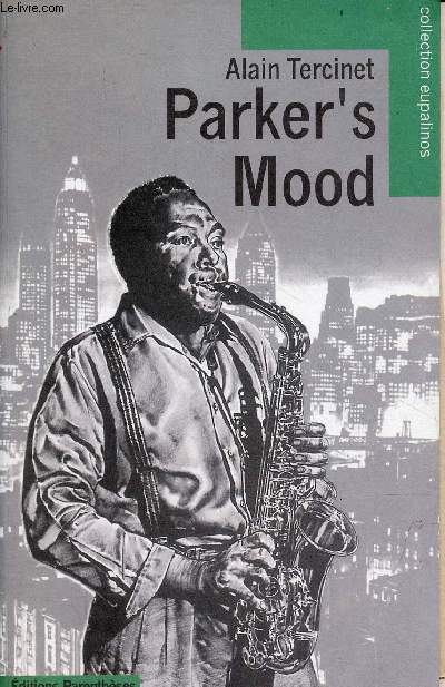 Parker's Mood - Collection Eupalinos.
