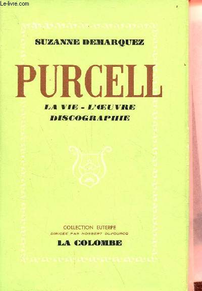 Purcell - la vie - l'oeuvre - discographie - Collection euterpe.