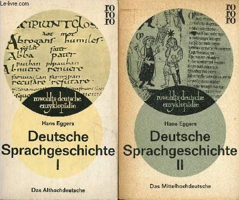 Deutsche Sprachgeschichte - 2 volumes - I : Das Althochdeutsche - II : Das Mittelhochdeutsche - Rowohlt n185/186-191/192.