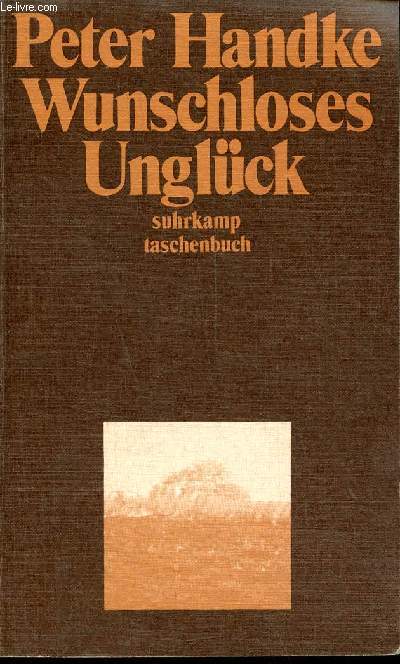Wunschloses Unglck erzhlung - Suhrkamp taschenbuch 146.