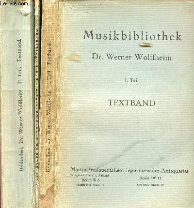 Musikbibliothek Dr.Werner Wolffheim - 3 volumes - I. Teil Tafelband + I.Teil textband + II.Teil textband.