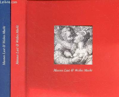 Mannes Lust & Weibes Macht - Geschlechterwahn in Renaissance und Barock - 2 volumes.