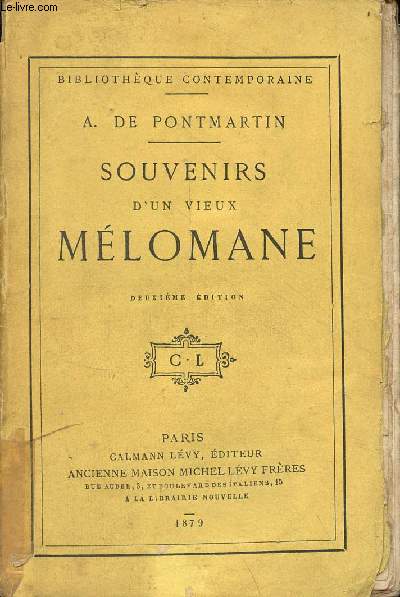 Souvenirs d'un vieux mlomane - 2e dition - Collection Bibliothque Contemporaine.