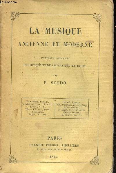 La musique ancienne et moderne - Nouveaux mlanges de critique et de littrature musicales.