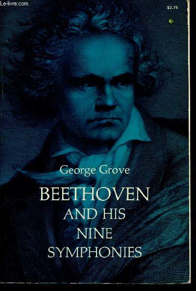 Beethoven and his nine symphonies - third edition.