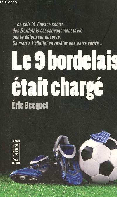 Les 9 bordelais tait charg - Collection du noir au sud.