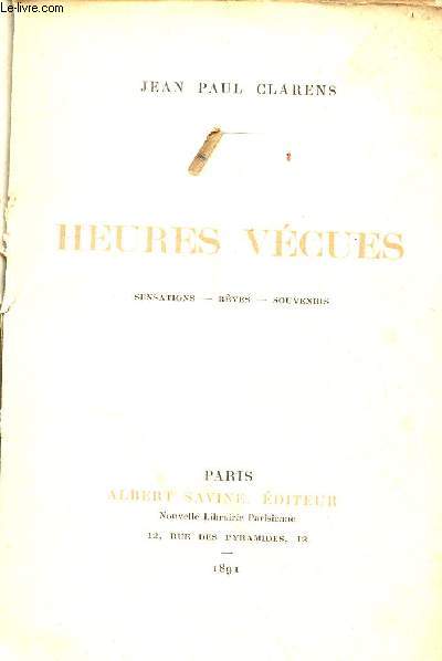 Heures vcues - sensations - rves - souvenirs.