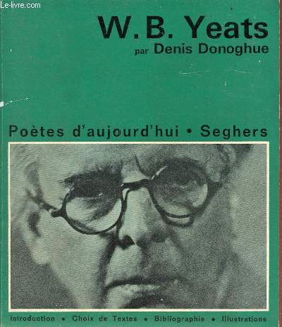 W.B.Yeats - Collection potes d'aujourd'hui n208.