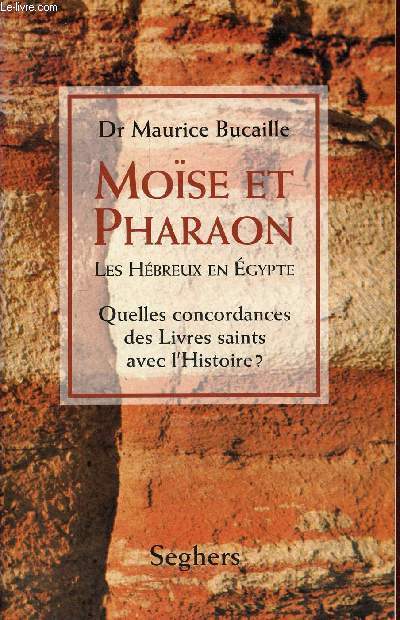 Mose et Pharaon - Les hbreux en Egypte - Quelles concordances des livres saints avec l'histoire ?