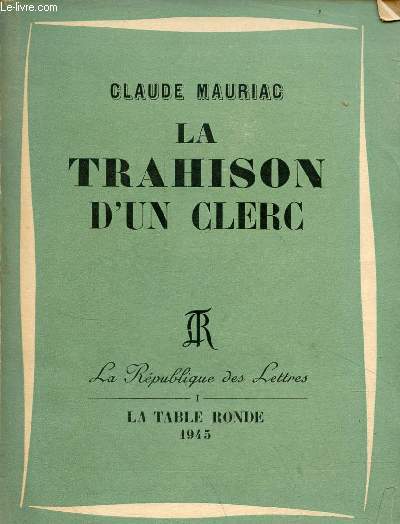 La trahison d'un clerc - Collection la rpublique des lettres n1.