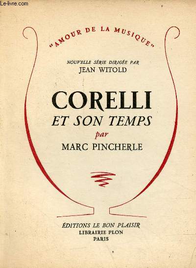 Corelli et son temps - Collection amour de la musique.