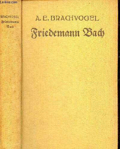 Friedemann Bach - Kulturhistorischer roman.