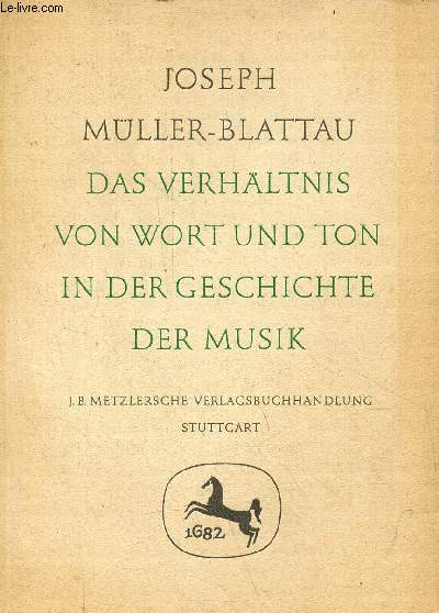 Das verhltnis von wort und ton in der geschichte der musik grundzge und probleme.