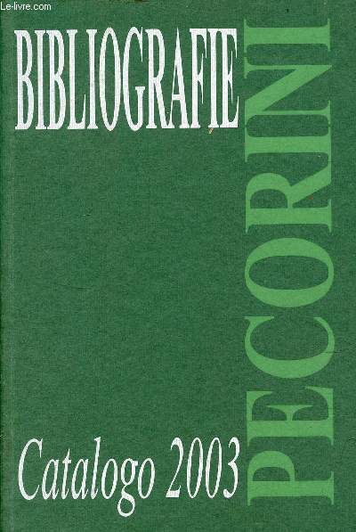 Libreria Pecorini - Bibliografie e bibliofilia catalogo 2003.
