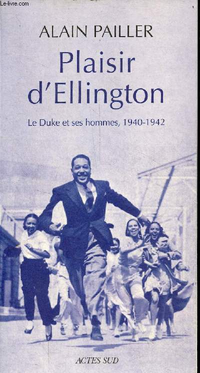 Plaisir d'Ellington - Le Duke et ses hommes 1940-1942 - Collection srie musique.