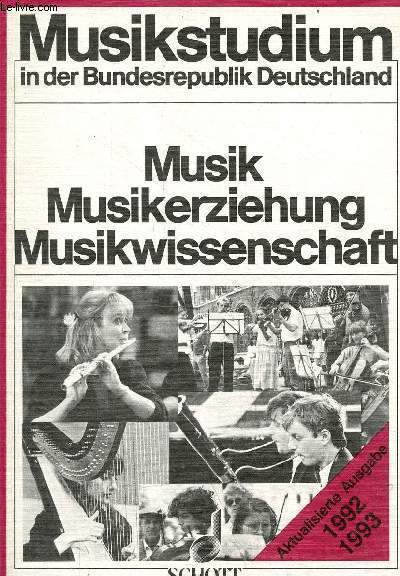 Musikstudium in der Bundesrepublik Deutschland - Musik - Musikerziehung - Lusikwissenschaft - Neu Bearbeitete 10.auflage 1992 ED 6731.