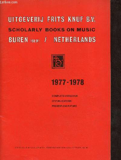 Uitgeverij frits knuf b.v. scholarly books on music buren (gld) / netherlands 1977-1978 - complete catalogue of publications present and future.