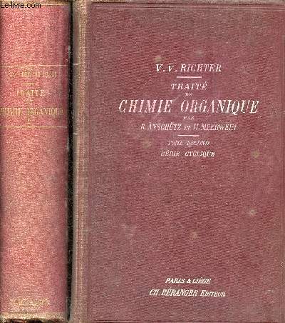 Trait de Chimie organique - En 2 tomes (2 volumes) - Tome 1 : Srie acyclique - Tome 2 : Srie cyclique.