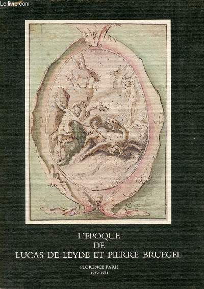 L'poque de Lucas de Leyde et Pierre Bruegel - Dessins des anciens Pays-Bas collection Frits Lugt institut nerlandais Paris.