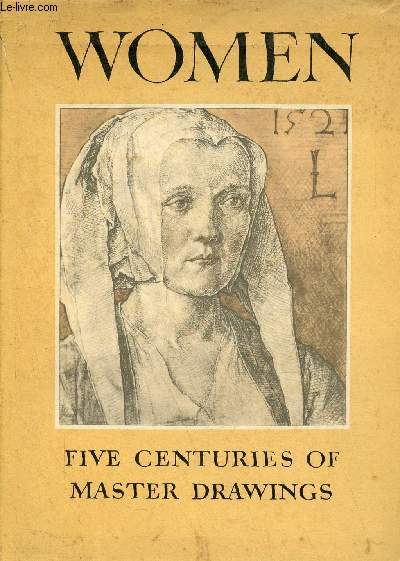 Women five centuries of master drawings - ddicace de Jacques Mathey.
