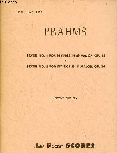 Brahms - sextet No.1 fro strings in Bb major, op.18 - sextet no.2 for strings in g major,op.36 - urtext edition - L.P.S. n170.