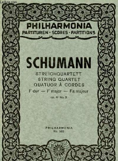 Streichquartett string quartet quatuor  cordes - F dur - F major - Fa mejeur op.41 no.2 - Philharmonia partituren scores partitions n362.