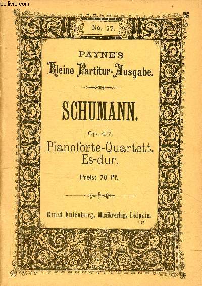 Quartett es-dur fr pianoforte, violine, viola und violoncell op.47 - Payne's kleine partitur ausgabe n77.
