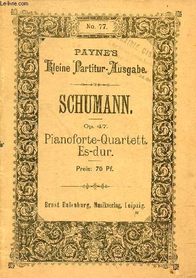 Quartett Es-dur fr Pianoforte, violine, viola und violoncell op.47 - Payne's Kleine partitur ausgabe n77.