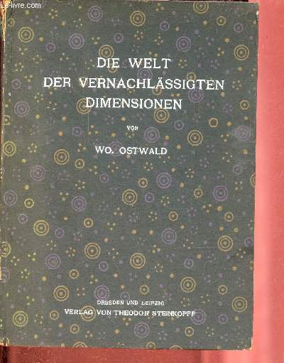 Die welt der vernachlssigten dimensionen eine einfhrung in die moderne kolloidchemie mit besonderer bercksichtigung ihrer anwendungen.