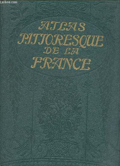Atlas pittoresque de la France - Tome 2 : Ctes du Nord - Loire-Infrieure.
