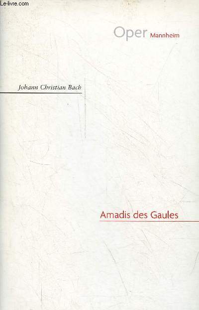Amadis des Gaules - Urauffhrung am 14. dezember 1779 im thtre de l'academie royale de musique paris.
