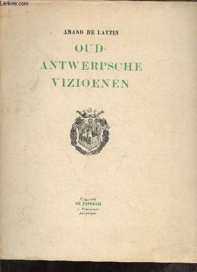 Oud - antwerpsche vizioenen - Exemplaar nr.XIV.