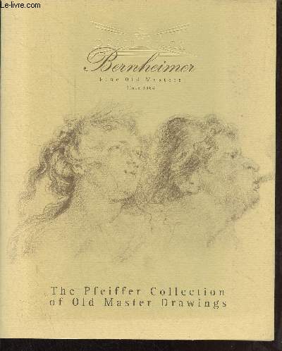 The Pfeiffer Collection of Old Master Drawings - Bernheimer fine old masters in cooperation with Galerie Arnoldie-Livie, Munich.