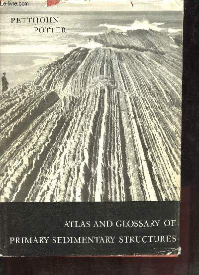 Atlas and glossary of primary sedimentary structures.