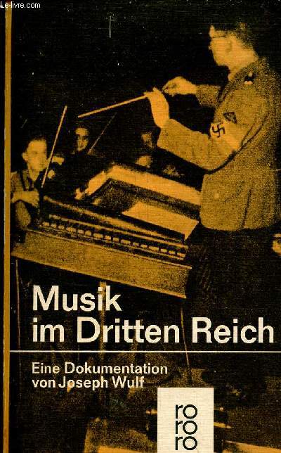 Musik im dritten reich - eine dokumentation - rowohlt n818-819-820.