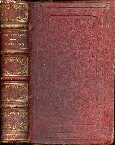 Premires posies de Alfred de Musset 1829-1835 + Posies nouvelles de Alfred de Musset 1836-1852 - Nouvelle dition - 2 titres en 1 volume.