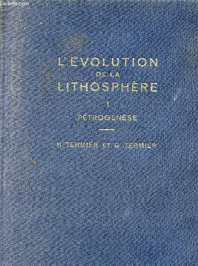 L'volution de la lithosphre - Tome 1 : Ptrognse.