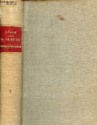 Sa vie et sa correspondance - tome 1 : correspondance de jeunesse 1847-1853 - 4e dition.
