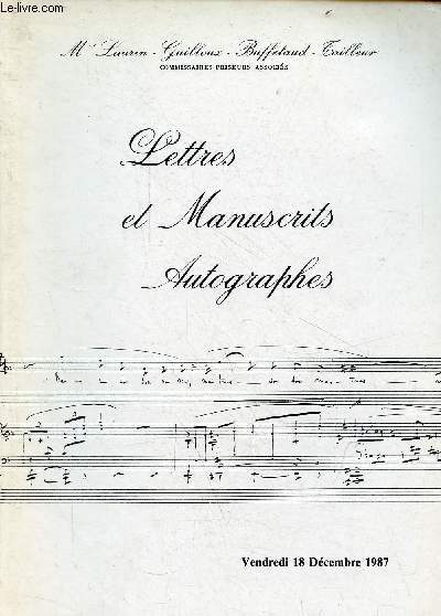 Catalogue de ventes aux enchres - Lettres et manuscrits autographes - Htel Drouot - Vendredi 18 dcembre 1987.