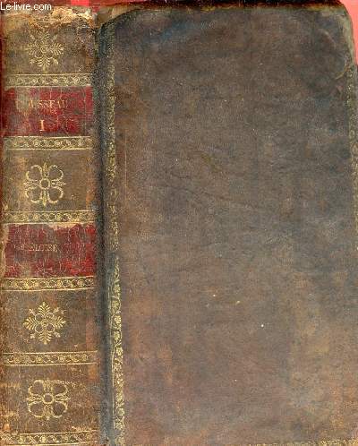Oeuvres compltes de J.J.Rousseau - Tome premier 1re partie contenant la nouvelle hlose 1re, IIe et IIIe parties.