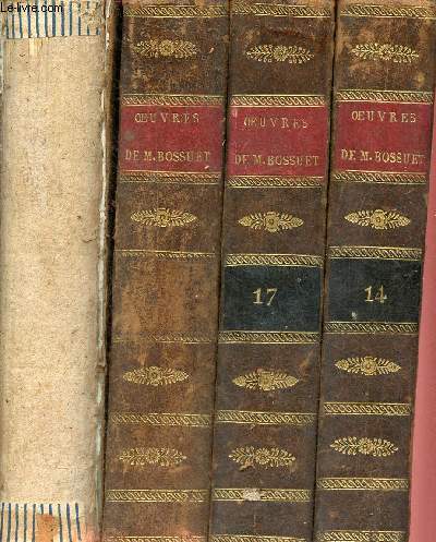 Oeuvres de Messire J.Benigne Bossuet vque de Meaux - 4 tomes (4 volumes) - tome 14-17-19-21.